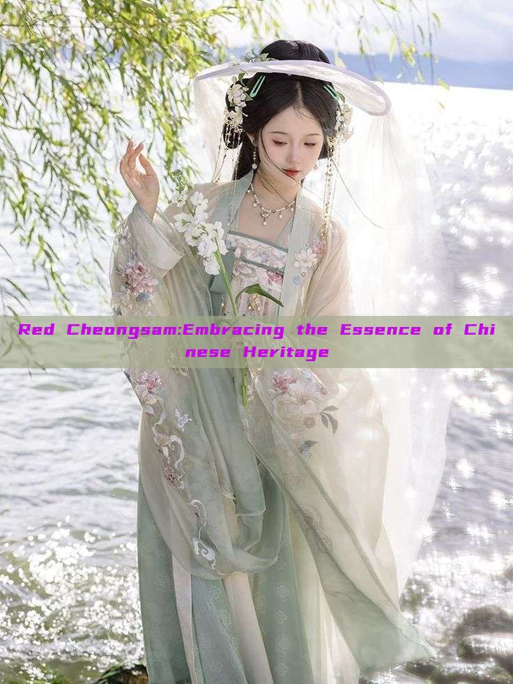 Red Cheongsam:Embracing the Essence of Chinese Heritage