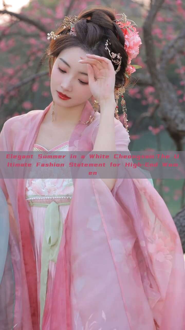 Elegant Summer in a White Cheongsam:The Ultimate Fashion Statement for High-End Women Elegant Summer in a White Cheongsam:The Ultimate Fashion Statement for High-End Women