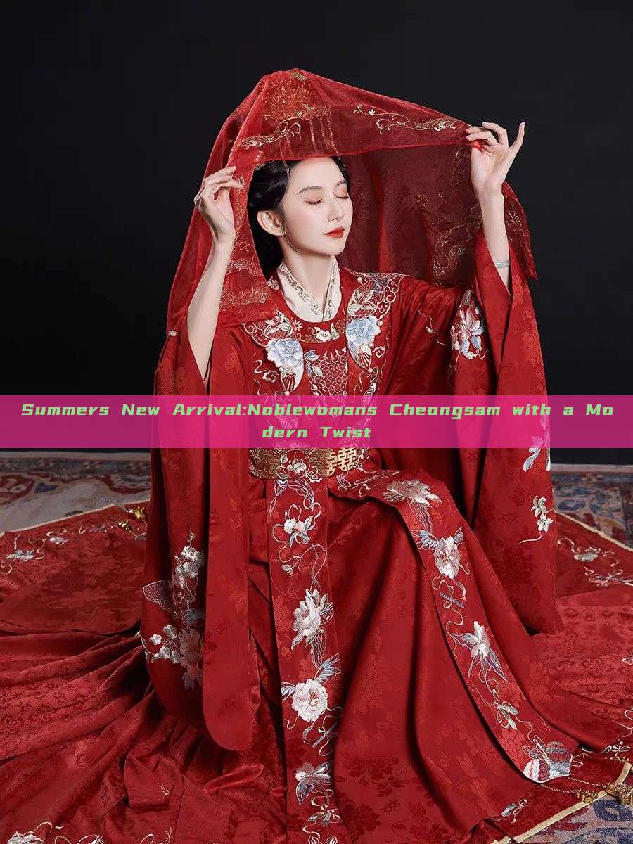 Summers New Arrival:Noblewomans Cheongsam with a Modern Twist Summers New Arrival:Noblewomans Cheongsam with a Modern Twist