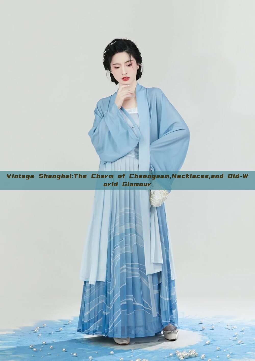 Vintage Shanghai:The Charm of Cheongsam,Necklaces,and Old-World Glamour Vintage Shanghai:The Charm of Cheongsam,Necklaces,and Old-World Glamour