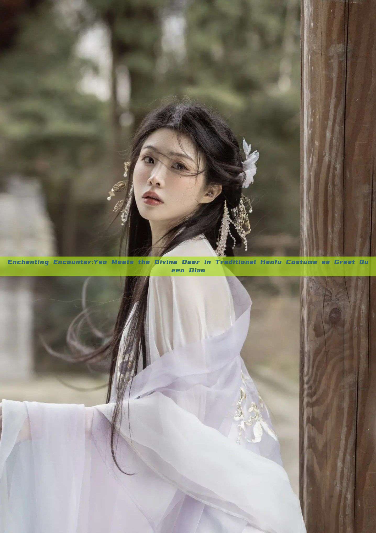 Enchanting Encounter:Yao Meets the Divine Deer in Traditional Hanfu Costume as Great Queen Diao Enchanting Encounter:Yao Meets the Divine Deer in Traditional Hanfu Costume as Great Queen Diao