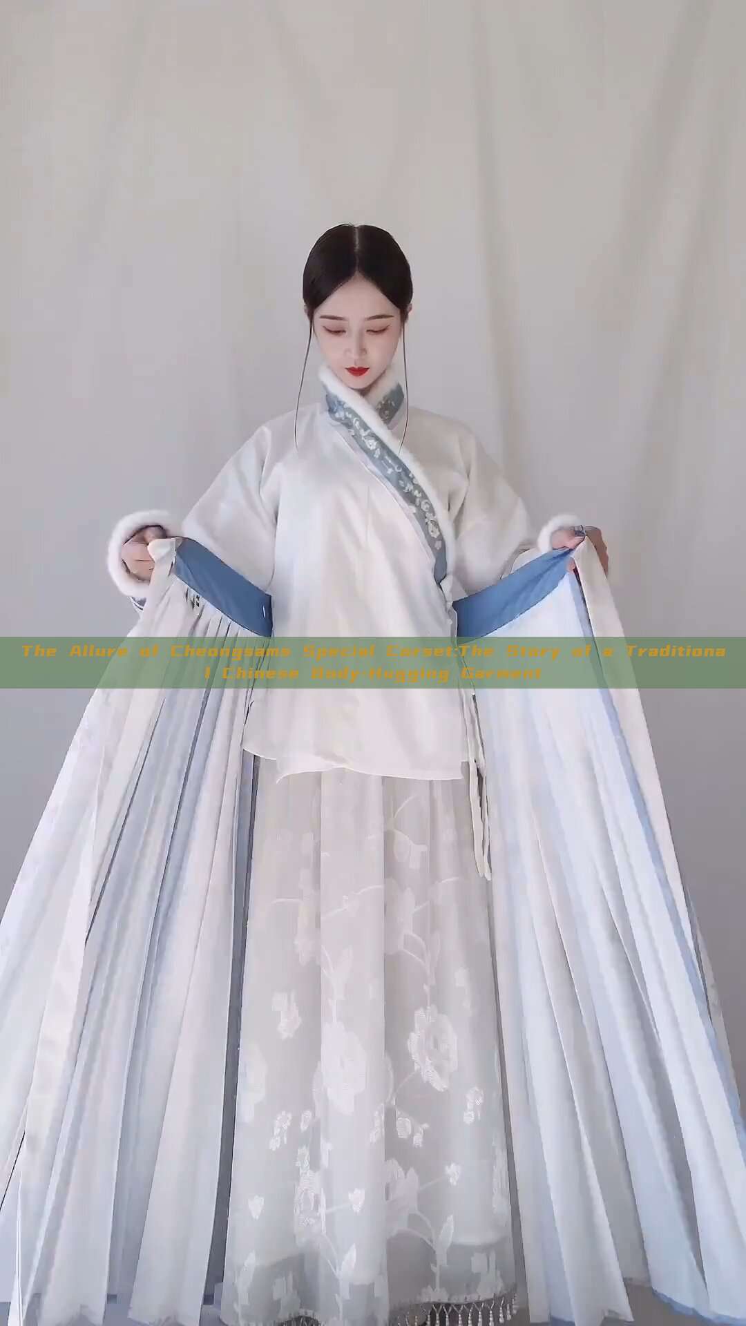 The Allure of Cheongsams Special Corset:The Story of a Traditional Chinese Body-Hugging Garment