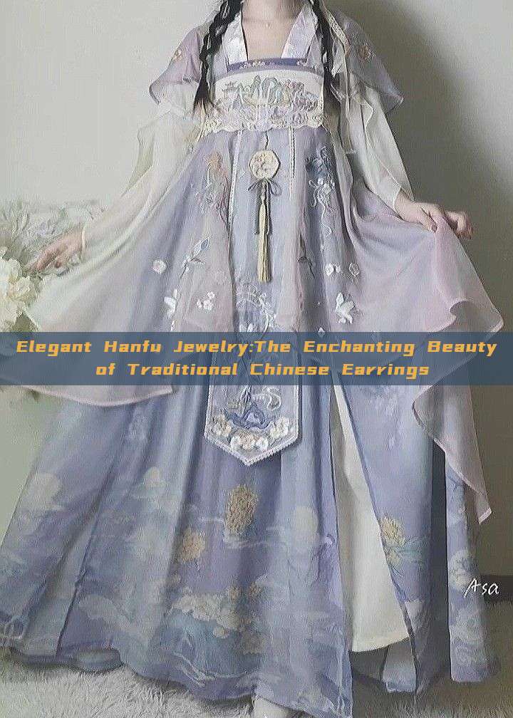 Elegant Hanfu Jewelry:The Enchanting Beauty of Traditional Chinese Earrings Elegant Hanfu Jewelry:The Enchanting Beauty of Traditional Chinese Earrings