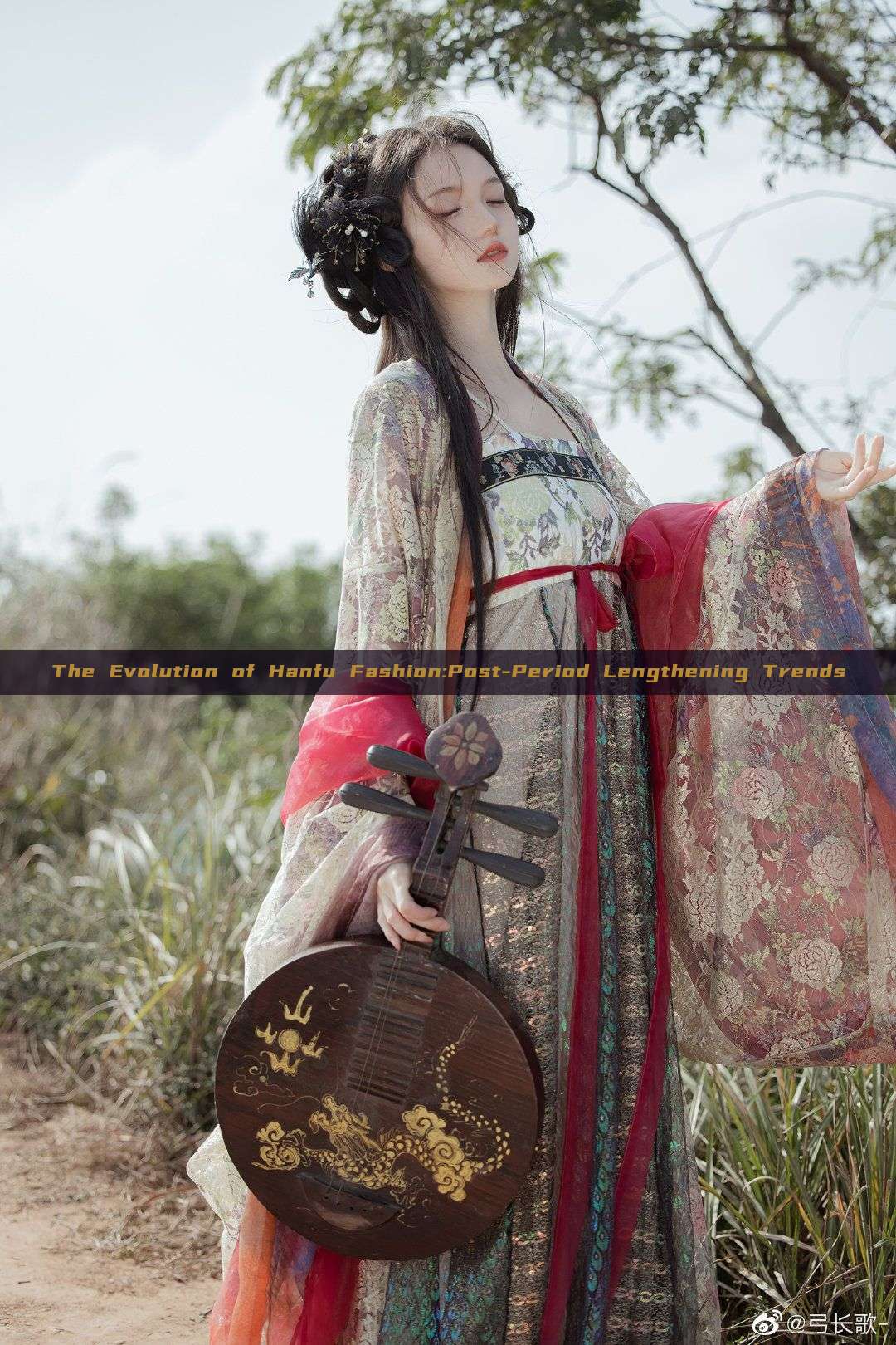 The Evolution of Hanfu Fashion:Post-Period Lengthening Trends The Evolution of Hanfu Fashion:Post-Period Lengthening Trends