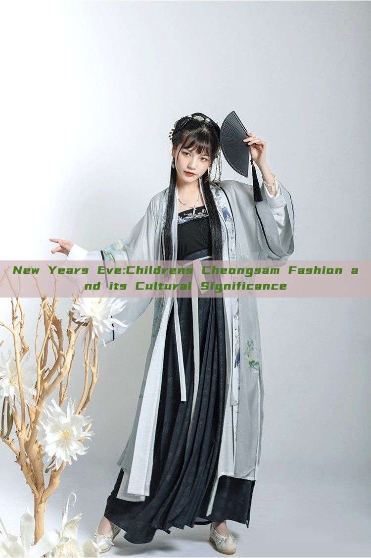 New Years Eve:Childrens Cheongsam Fashion and its Cultural Significance New Years Eve:Childrens Cheongsam Fashion and its Cultural Significance