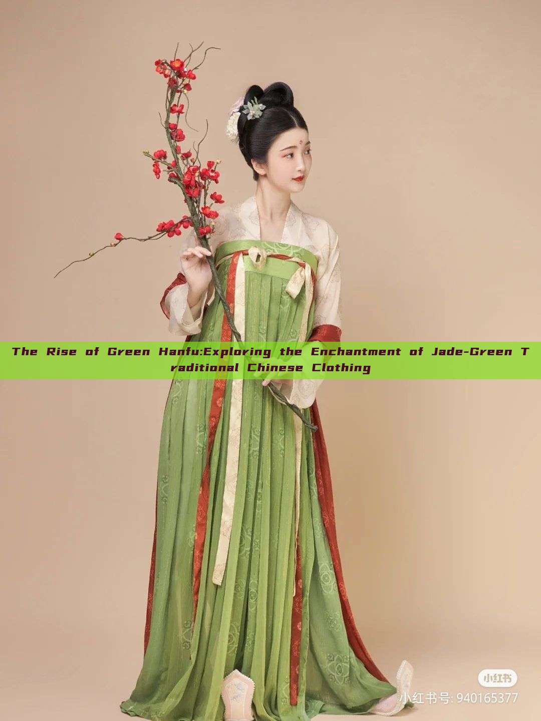The Rise of Green Hanfu:Exploring the Enchantment of Jade-Green Traditional Chinese Clothing