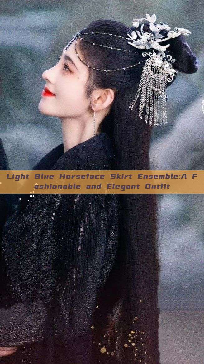 Light Blue Horseface Skirt Ensemble:A Fashionable and Elegant Outfit Light Blue Horseface Skirt Ensemble:A Fashionable and Elegant Outfit