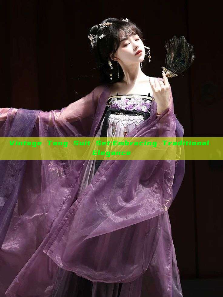 Vintage Tang Suit Set:Embracing Traditional Elegance Vintage Tang Suit Set:Embracing Traditional Elegance