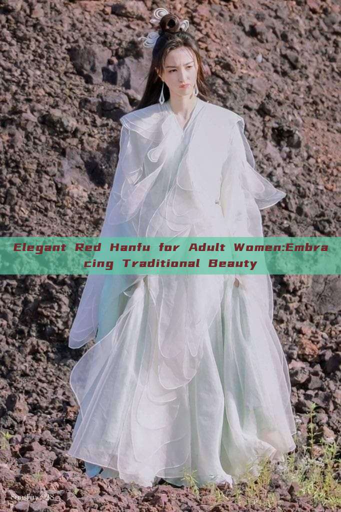 Elegant Red Hanfu for Adult Women:Embracing Traditional Beauty Elegant Red Hanfu for Adult Women:Embracing Traditional Beauty