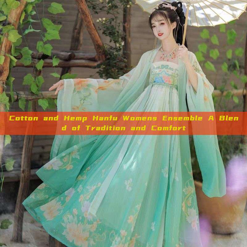 Cotton and Hemp Hanfu Womens Ensemble A Blend of Tradition and Comfort Cotton and Hemp Hanfu Womens Ensemble A Blend of Tradition and Comfort